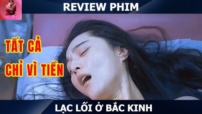 Cảnh Nóng Phạm Băng Băng Trong "Lạc Lối Ở Bắc Kinh"